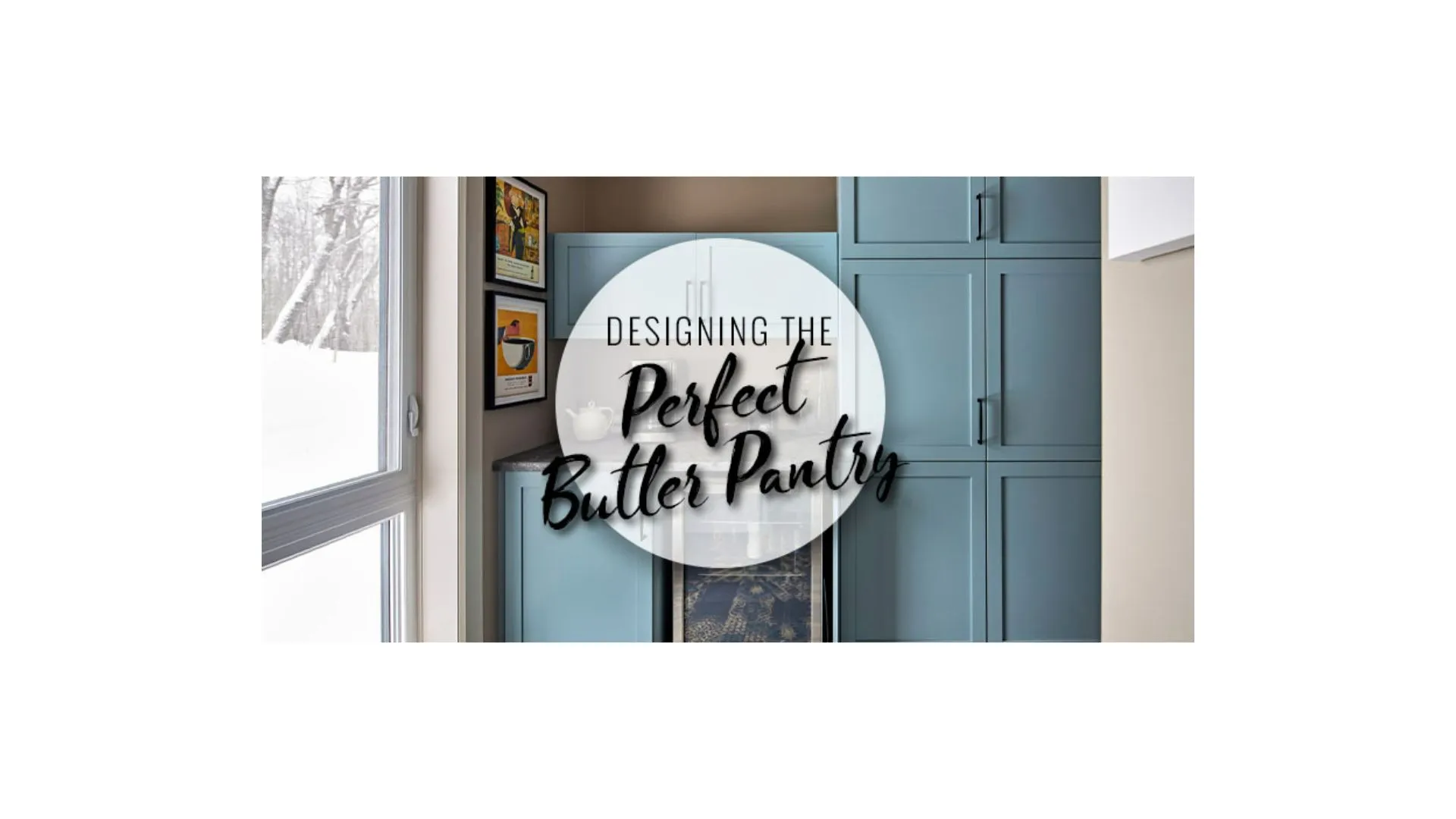 Kitchen Pantry Design: How to Create the Perfect Butler Pantry